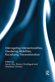 cover Grosfoguel Interrogating Intersectionalities, Gendering Mobilities, Racializing Transnationalism