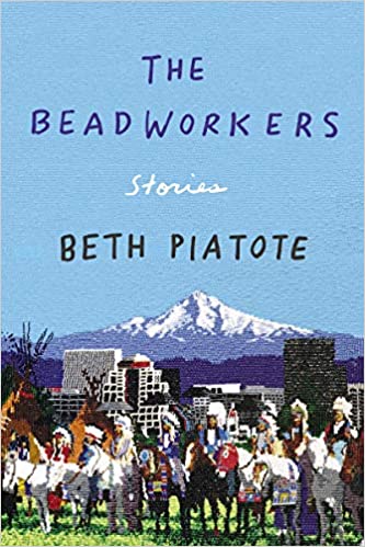 Cover Piatote The Beadworkers
